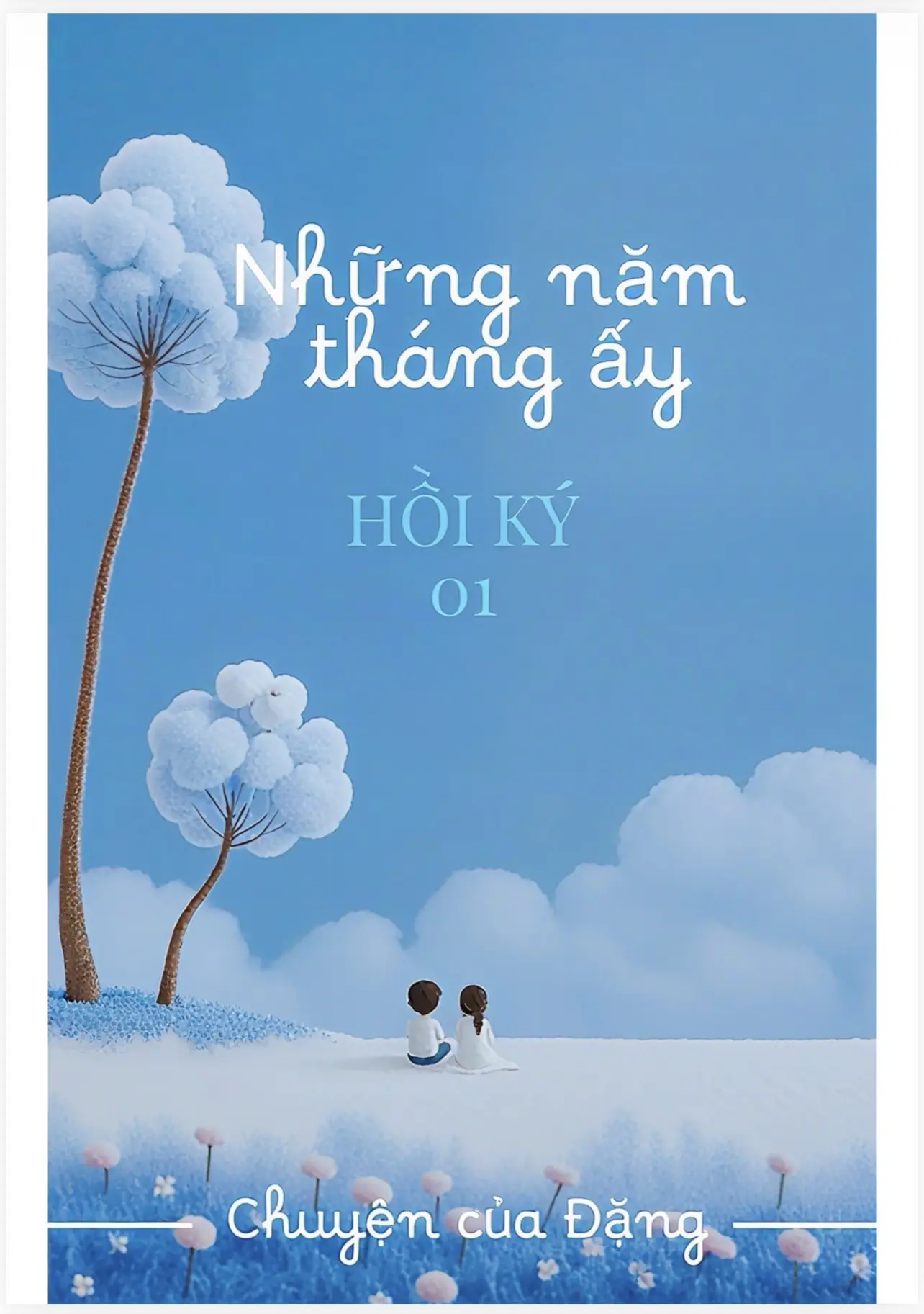 [Hồi ký] Những năm tháng ấy